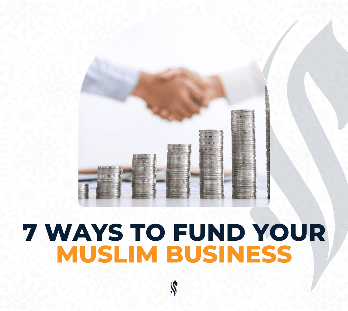 7 Ways to Fund Your Muslim Business